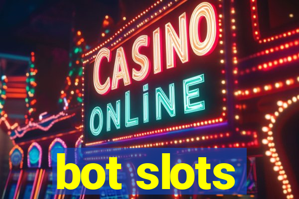 bot slots